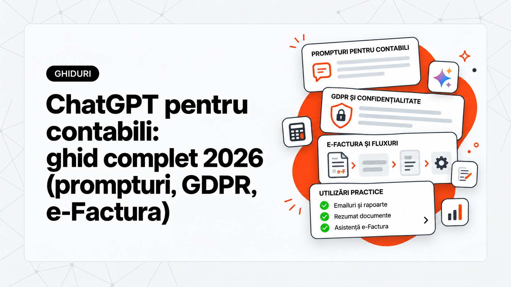 ChatGPT pentru contabili: ghid complet 2026 (prompturi, GDPR, e-Factura)